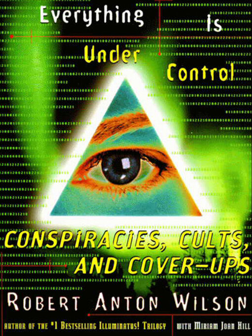 Title details for Everything Is Under Control by Robert Anton Wilson - Available